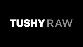 Tushy Raw