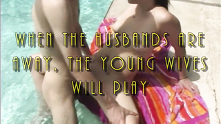 When the Hubbies Are Away, the  Wives Will Have Fun