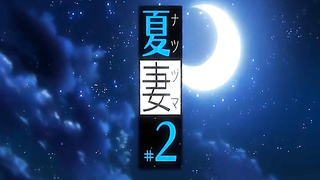 Manga porn Blowage - Natsuzuma Part two Utter Gig