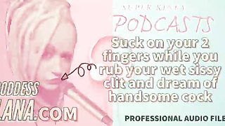 Naughty Podcast 15 Deep-throat on two Frigs While You Fumble Your Moist Sissy Jewel and Fantasy of Man rod