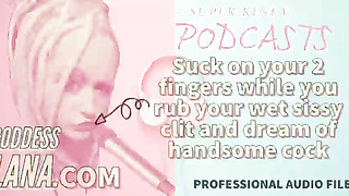 Naughty Podcast 15 Deep-throat on two Frigs While You Fumble Your Moist Sissy Jewel and Fantasy of Man rod