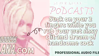 Naughty Podcast 15 Deep-throat on two Frigs While You Fumble Your Moist Sissy Jewel and Fantasy of Man rod